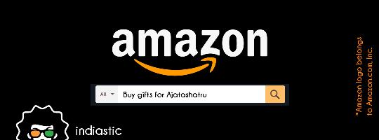 Buy gifts for Ajatashatru Ajatashatru name products on Amazon.