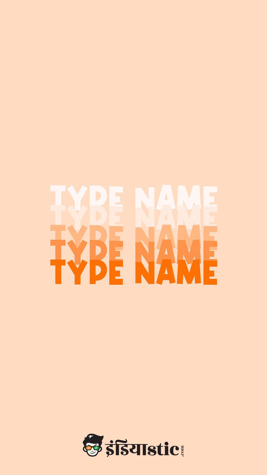 Create name repeater wallpaper in orange color