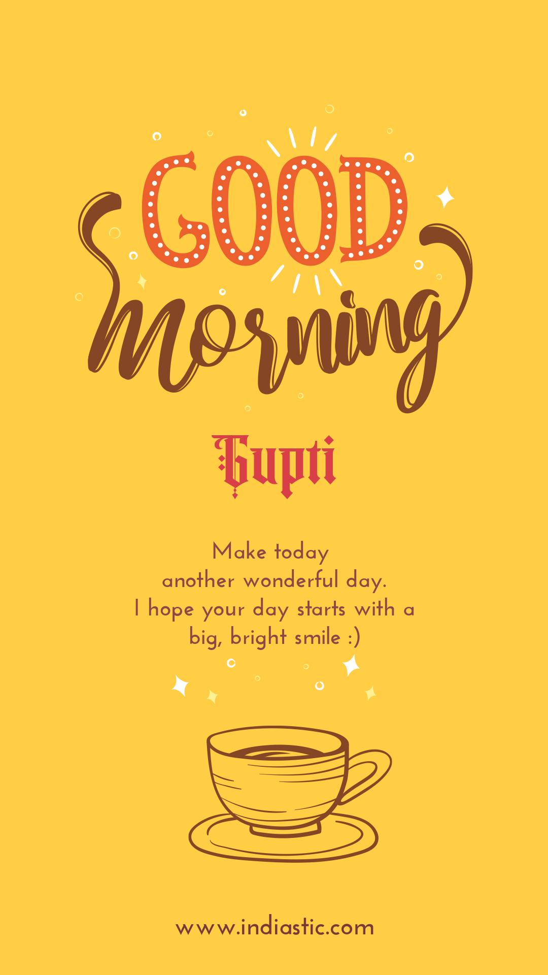 Good Morning Gupti wished Images, Time to Start with Good morning wishes  cards.
