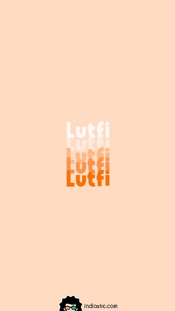 Create Lutfi name repeater wallpaper in orange color